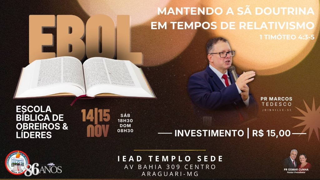 EBOL — Escola Bíblica de Obreiros e Líderes: Mantendo a Sã Doutrina em Tempos de Relativismo, 14 e 15 de novembro